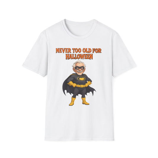Halloween Unisex Softstyle T-Shirt Never Too Old for Halloween Funny Gift