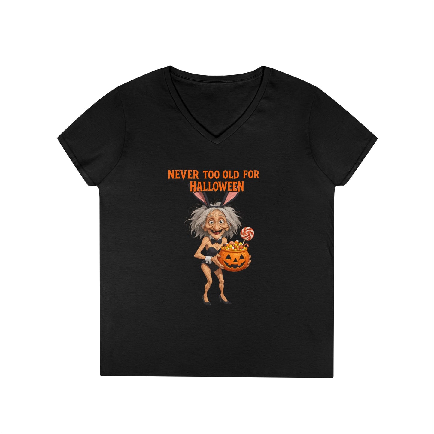 Halloween Ladies' V-Neck T-Shirt Never Too Old for Halloween Funny Gift