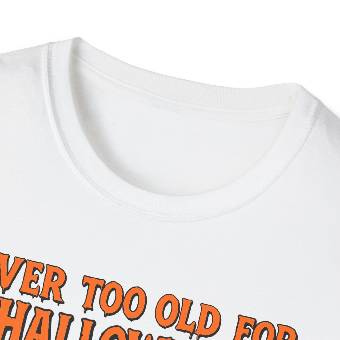 Halloween Unisex Softstyle T-Shirt Never too Old For Halloween Funny Couple